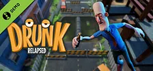 Drunk: Relapsed Demo