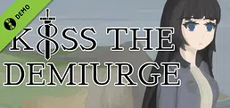 Kiss the Demiurge Demo