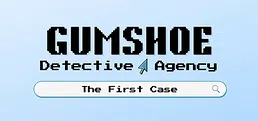 Gumshoe Detective Agency: The First Case