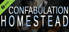 Confabulation: Homestead Demo