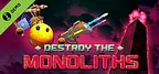 Destroy The Monoliths Demo