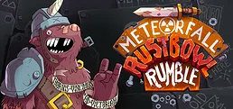 Meteorfall: Rustbowl Rumble