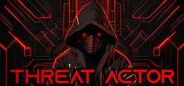 THREAT ACTOR