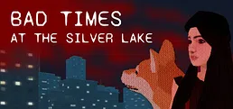 Bad Times at the Silver Lake