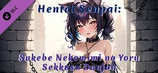 Hentai Senpai: Sukebe Nekomimi no Yoru - Sekkusu Danjon