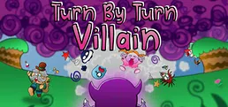 Turn By Turn Villain