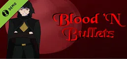 Blood 'N Bullets Demo