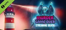 Murder Is Game Over: Streaming Death  Demo