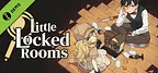 Little Locked Rooms Demo