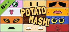 Potato Mash! Demo