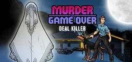 Murder Is Game Over: Deal Killer