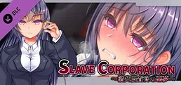 SlaveCorporation - Additional Adult Story & Graphics DLC