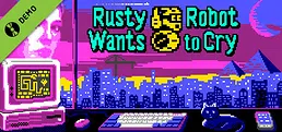 Rusty Robot Wants to Cry Demo
