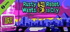 Rusty Robot Wants to Cry Demo