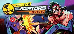 Nuclear Gladiators 3000