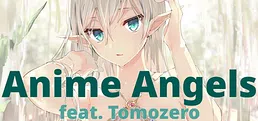 Anime Angels (feat. Tomozero)