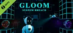 Gloom - System Breach Demo