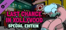 Last Chance in Xollywood - Special Edition