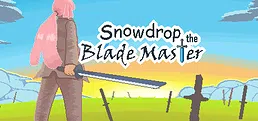 Snowdrop the Blade Master