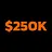 $250K