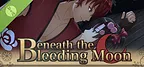 Beneath the Bleeding Moon Demo