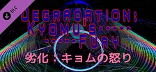 Degradation: Kyomu's Fury - Large Donation + Bonus Content #1 & #2 & #3 unlocked
