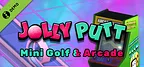 Jolly Putt - Mini Golf & Arcade Demo