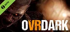 OVRDARK: a Do Not Open story Demo