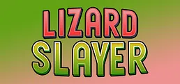 Lizard Slayer