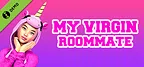MY VIRGIN ROOMMATE Demo