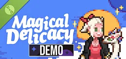 Magical Delicacy Demo