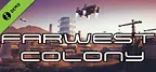 FarWest Colony Demo