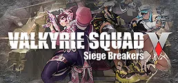 Valkyrie Squad: Siege Breakers
