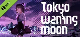 Tokyo Waning Moon Demo