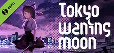 Tokyo Waning Moon Demo