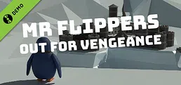 Mr Flippers Out For Vengeance Demo