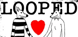 Looped