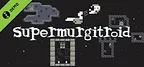 Supermurgitroid Demo