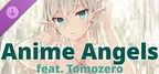 Anime Angels (feat. Tomozero) - 18+ Adult Only Content