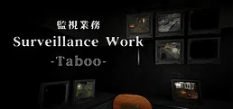 Surveillance Work -Taboo-