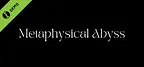 Metaphysical Abyss Demo