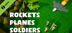 Rockets, Planes, Soldiers Demo