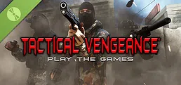 Tactical Vengeance: Play The Games Demo