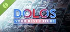 DOLOS: Your Best Future Demo
