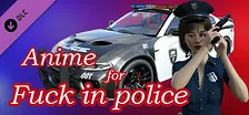 Anime for Fuck in police