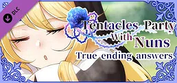 Tentacles Party With Nuns DLC - True ending answers