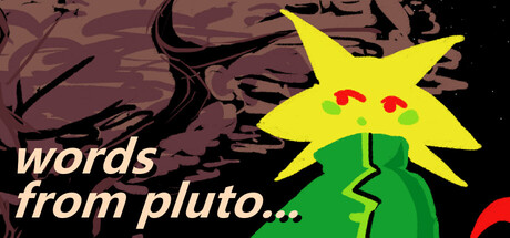 words from pluto...