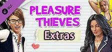 Pleasure Thieves - Extras