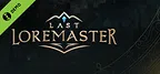 Last LoreMaster Demo