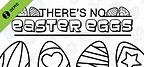 There's No Easter Eggs Demo